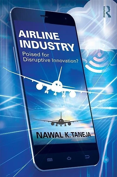 Airline Industry: Poised For Disruptive Innovation?