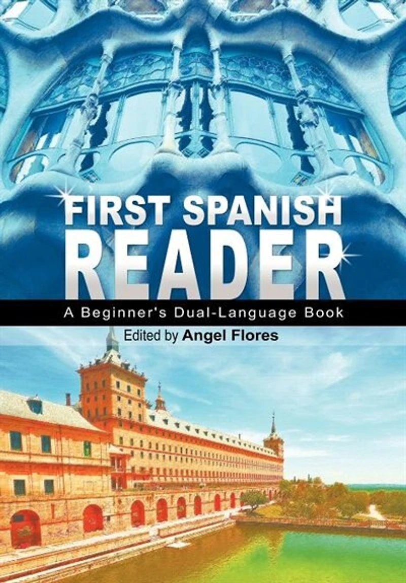 First Spanish Reader: A Beginner's Dual-language Book (beginners' Guides)