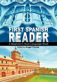 First Spanish Reader: A Beginner's Dual-language Book (beginners' Guides)