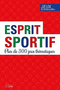 Esprit sportif: plus de 300 jeux thématiques