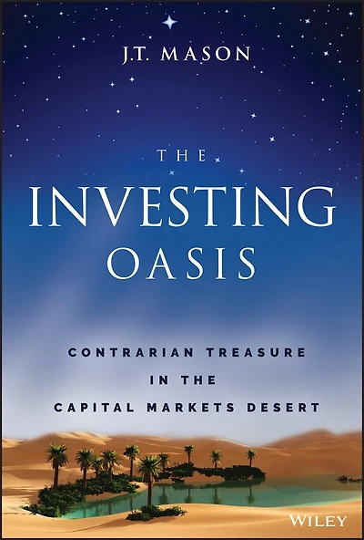 the Investing Oasis: Contrarian Treasure Capital Markets Desert
