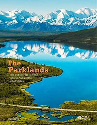 The Parklands: Trails And Secrets From The National Parks Of The United States