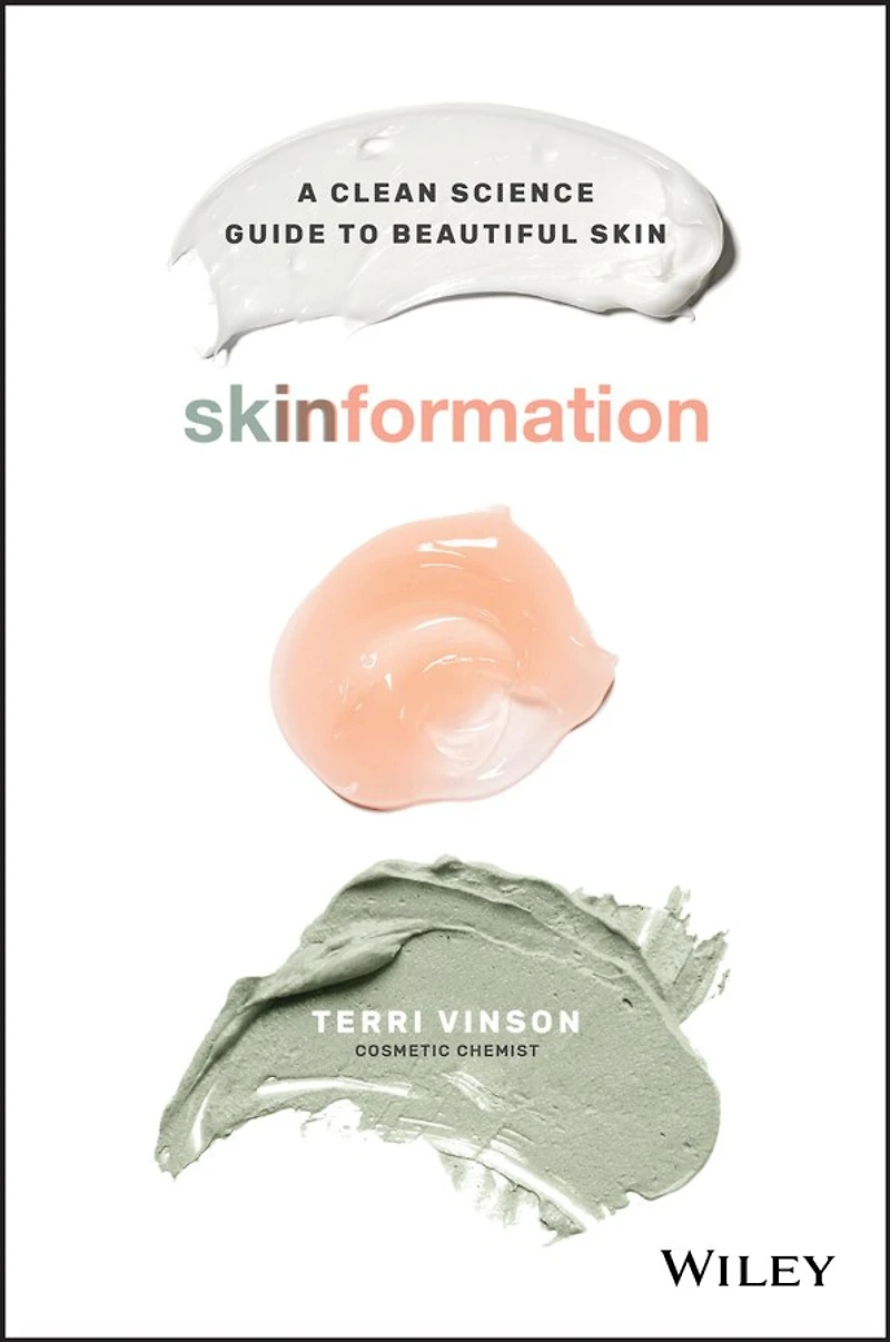 Skinformation: A Clean Science Guide To Beautiful Skin