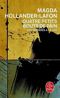 Quatre petits bouts de pain : des ténèbres à la joie: des ténèbres à la joie