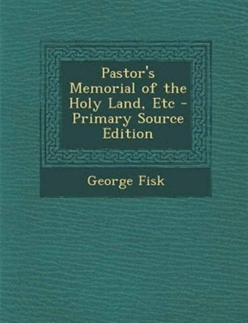 Pastor's Memorial of the Holy Land, Etc - Primary Source Edition