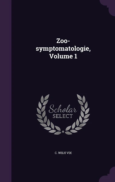 Zoo-symptomatologie, Volume 1