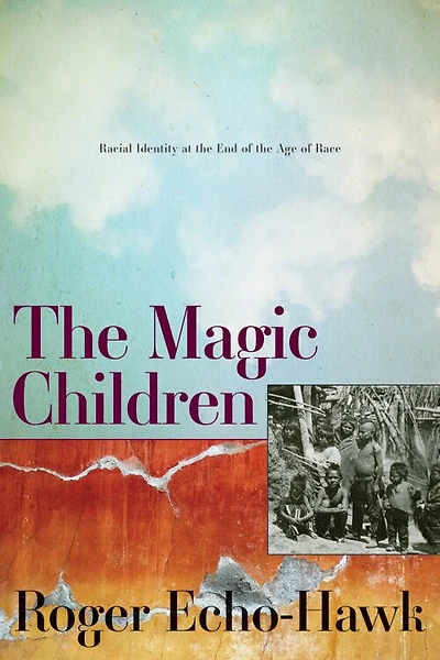 the Magic Children: Racial Identity at End of Age Race