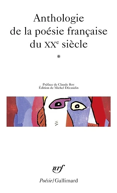 Anthologie de la poésie française du XXe siècle, Vol. 1