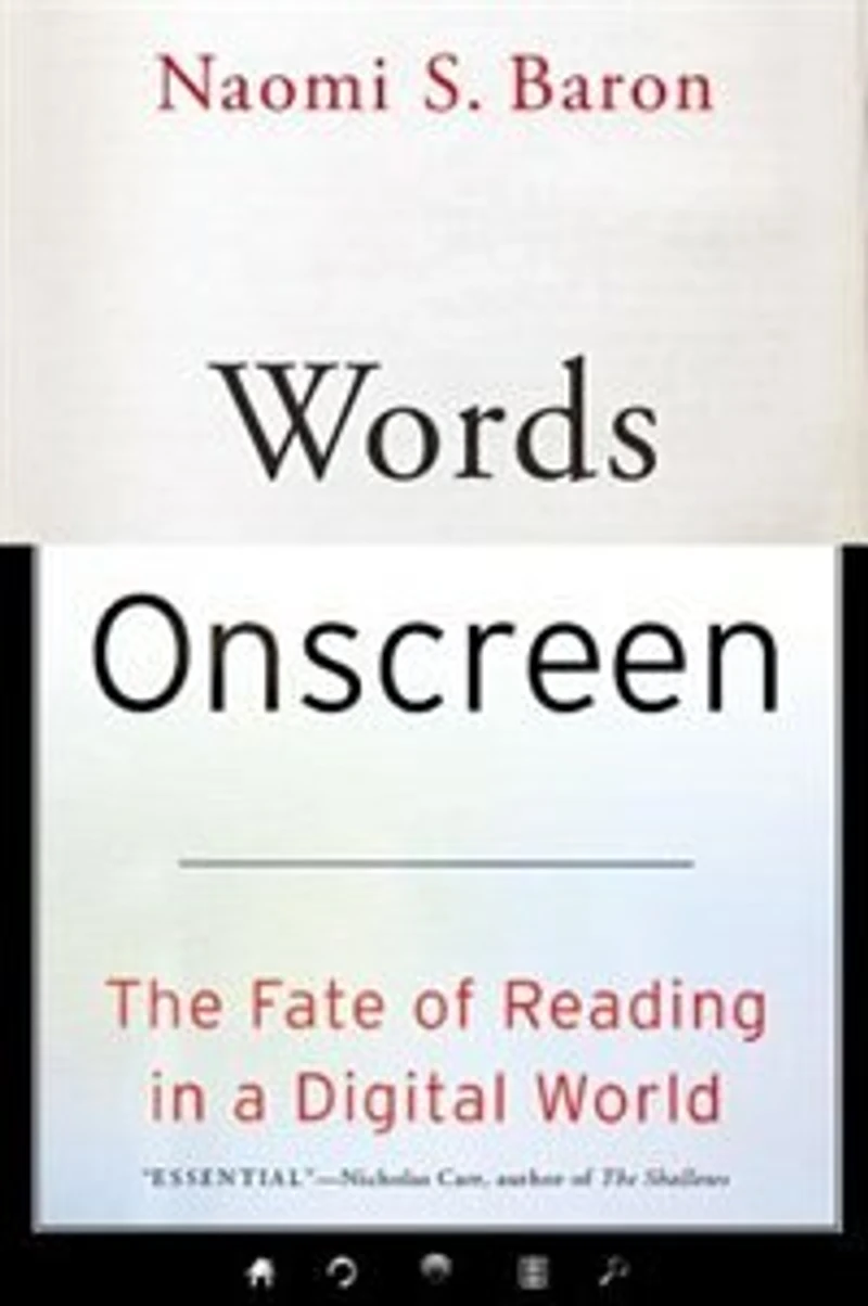 Words Onscreen: The Fate of Reading a Digital World