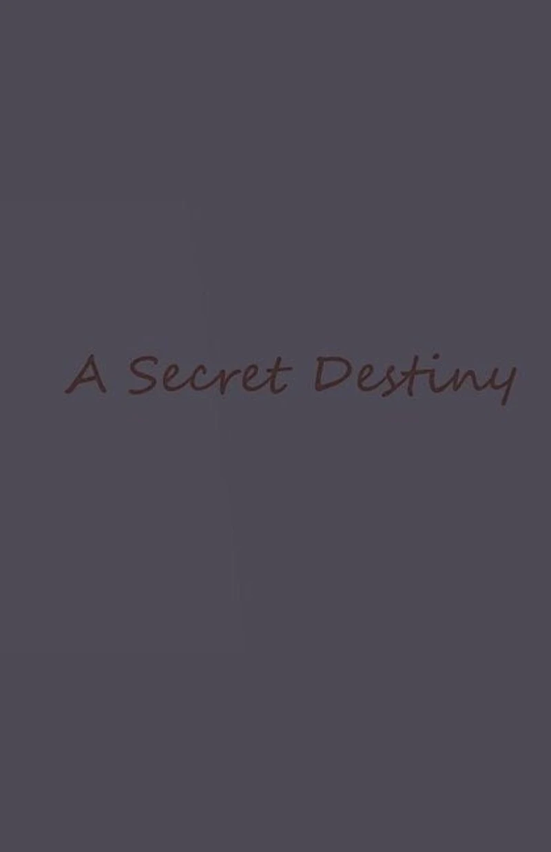 A Secret Destiny