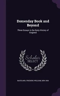 Domesday Book and Beyond: Three Essays in the Early History of England