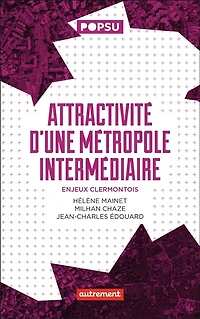 Attractivité d'une métropole intermédiaire: enjeux clermontois
