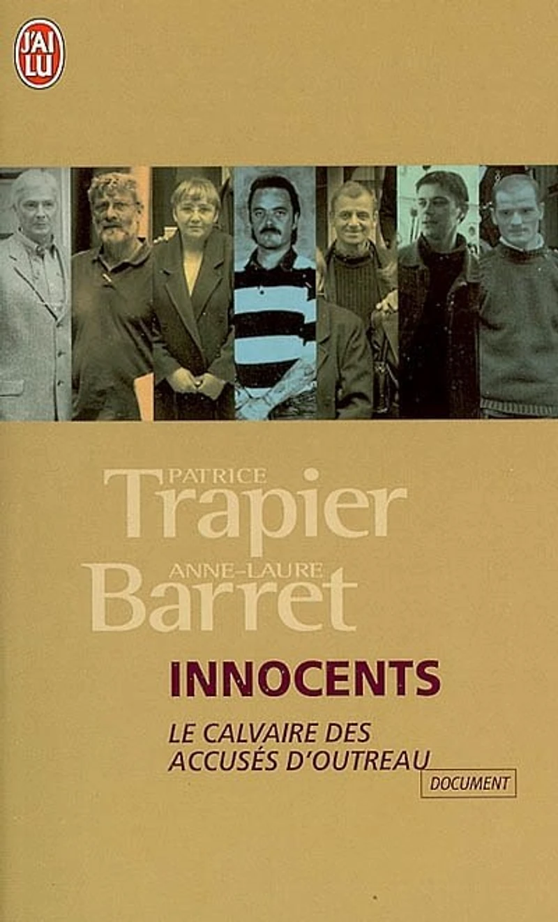 Innocents : le calvaire des innocents d'Outreau: le calvaire des innocents d'Outreau