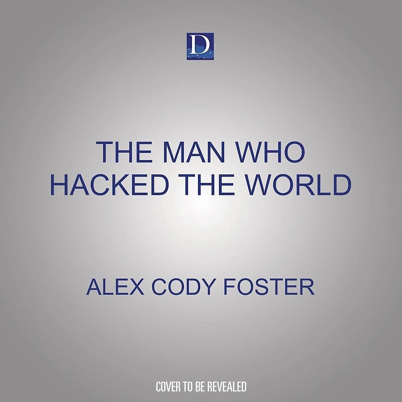 the Man Who Hacked World: A Ghostwriter’s Descent into Madness with John McAfee