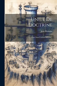 Unite De Doctrine: Unite Dans L'action Militaire