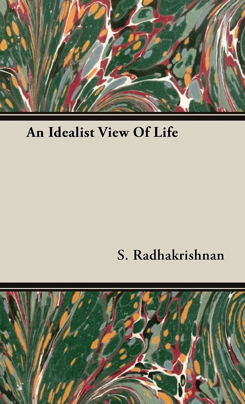 An Idealist View Of Life