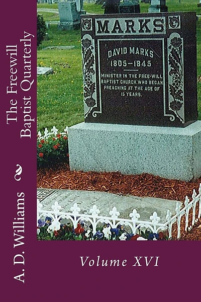 The Freewill Baptist Quarterly: Volume XVI