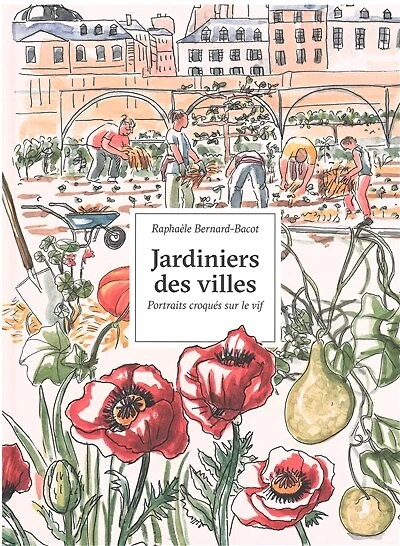 Jardiniers des villes: portraits croqués sur le vif
