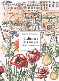 Jardiniers des villes: portraits croqués sur le vif
