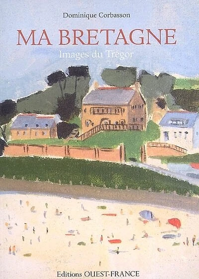 Ma Bretagne: images du Trégor