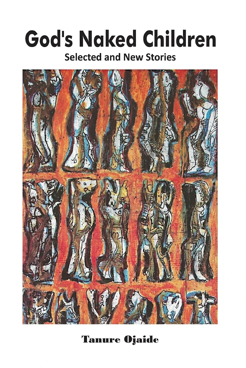 God's Naked Children: Selected and New Stories