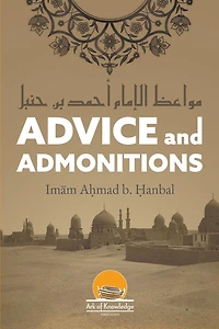 Advice And Admonitions: Imam Ahmad