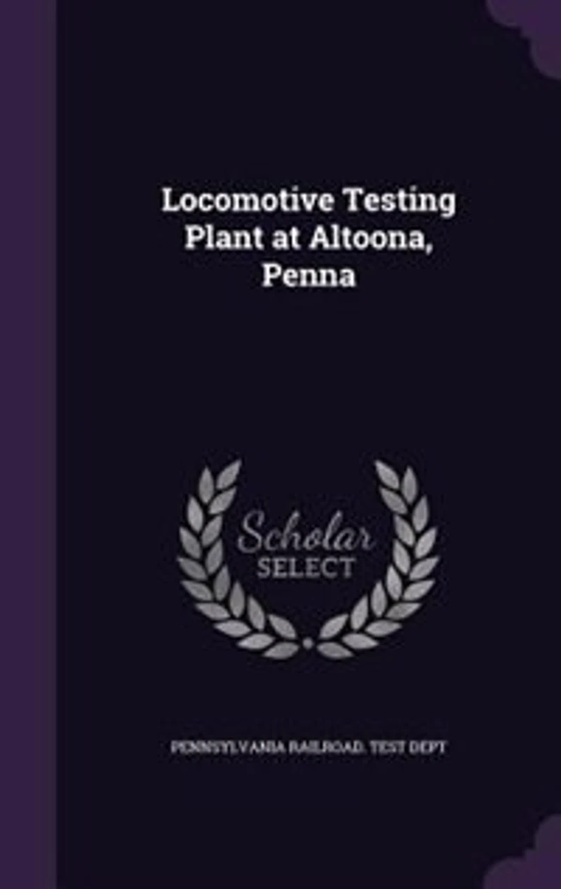 Locomotive Testing Plant at Altoona, Penna