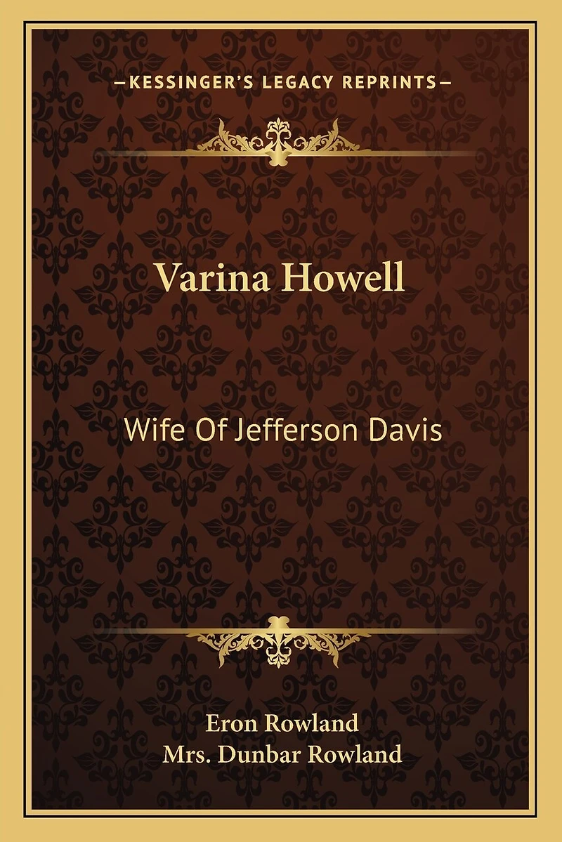 Varina Howell: Wife Of Jefferson Davis