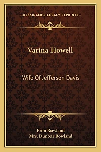 Varina Howell: Wife Of Jefferson Davis