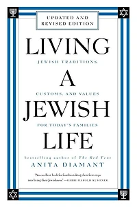 Living a Jewish Life, Revised and Updated: Traditions, Customs, Values for Today's Families