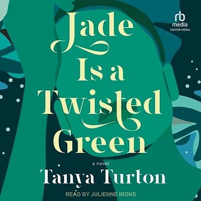 Jade Is A Twisted Green: Novel