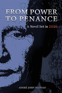 From Power to Penance: A Novel Set in 2026