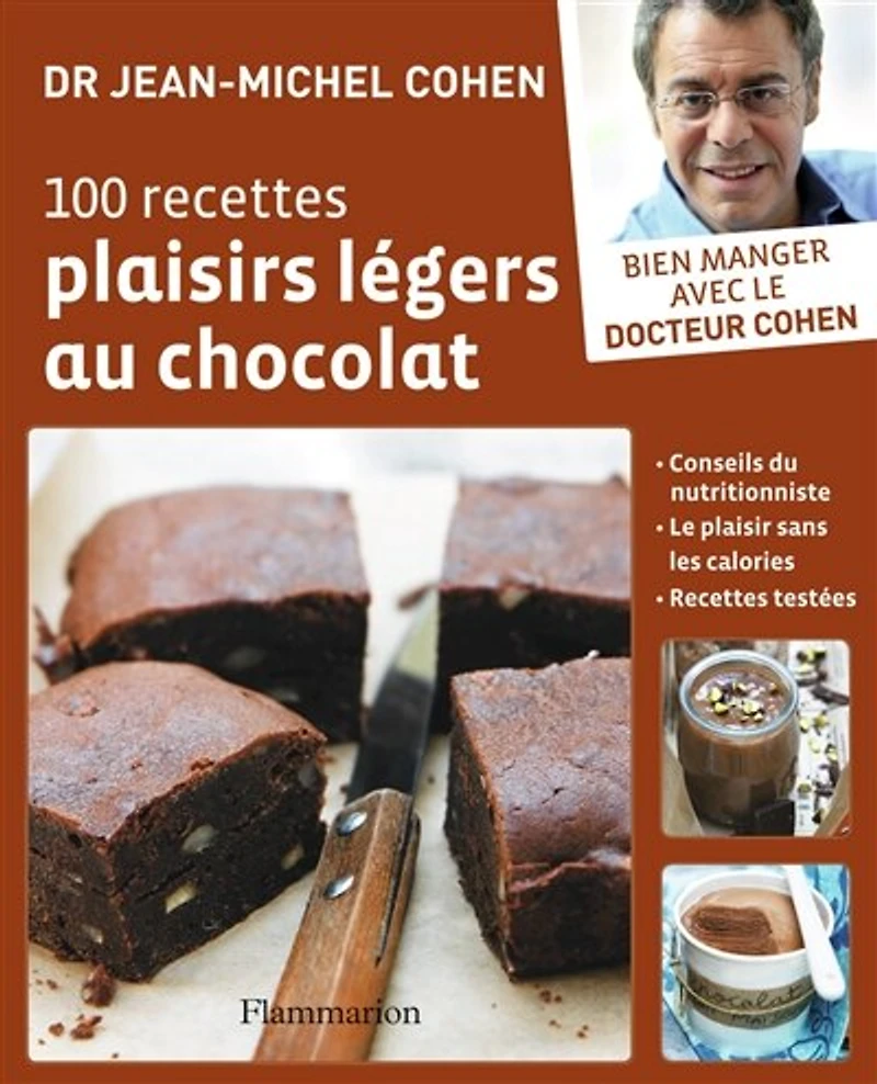 100 recettes plaisirs légers au chocolat : conseils du nutritionniste, le plaisir sans les calories, recettes testées: conseils du nutritionniste, le plaisir sans les calories, recettes testées