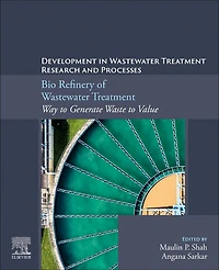 Bio Refinery of Wastewater Treatment: Way to Generate Waste Value