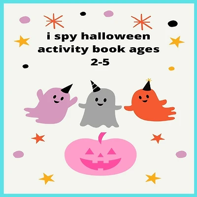 i spy halloween activity book ages 2-5: halloween crafts for kids, i spy halloween, childrens books, halloween activity books, sticker books for kids, halloween gifts for kids