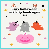 i spy halloween activity book ages 2-5: halloween crafts for kids, i spy halloween, childrens books, halloween activity books, sticker books for kids, halloween gifts for kids