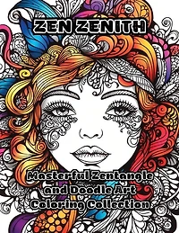 Zen Zenith: Masterful Zentangle and Doodle Art Coloring Collection