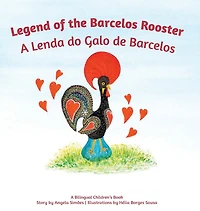 A Lenda do Galo do Barcelos / Legend of the Barcelos Rooster