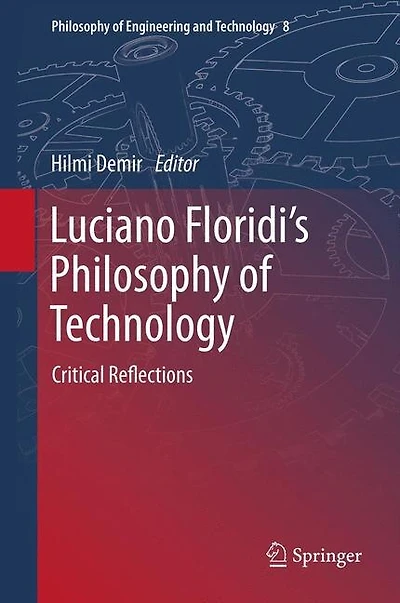 Luciano Floridi's Philosophy of Technology: Critical Reflections