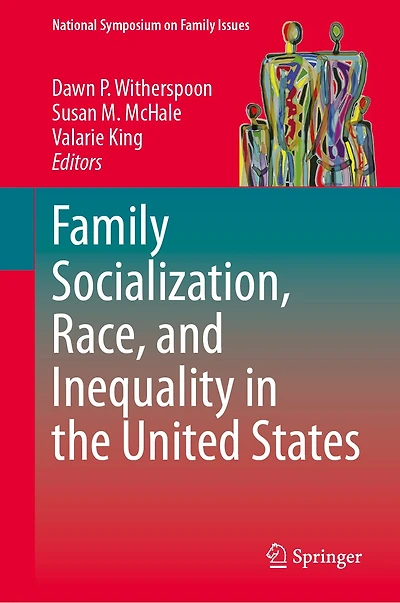 Family Socialization, Race, and Inequality the United States