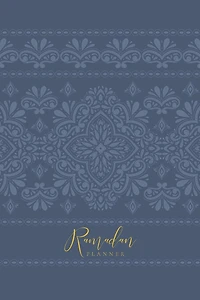 Ramadan Planner: Slate: Focus on spiritual, physical and mental health