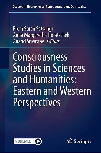 Consciousness Studies Sciences and Humanities: Eastern Western Perspectives