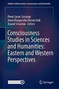 Consciousness Studies Sciences and Humanities: Eastern Western Perspectives