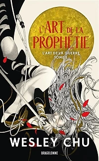 L'Art de la guerre T1 : L'Art de la prophétie
