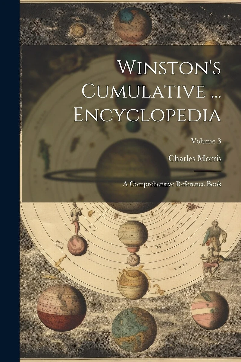 Winston's Cumulative ... Encyclopedia: A Comprehensive Reference Book; Volume 3