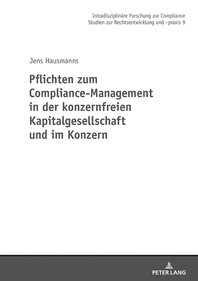 Pflichten zum Compliance-Management der konzernfreien Kapitalgesellschaft und im Konzern