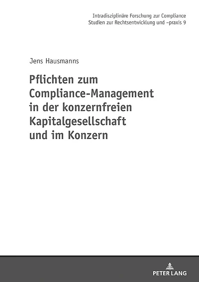 Pflichten zum Compliance-Management der konzernfreien Kapitalgesellschaft und im Konzern