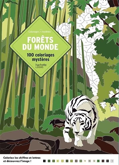 Forêts du monde : 100 coloriages mystères: 100 coloriages mystères