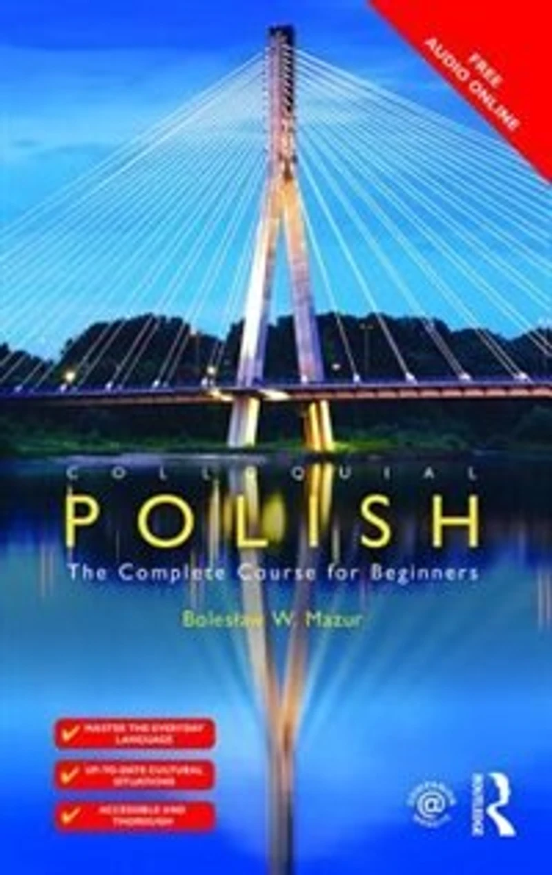 Colloquial Polish: The Complete Course For Beginners