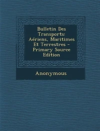 Bulletin Des Transports: Aériens, Maritimes Et Terrestres
